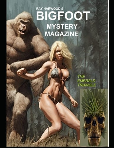 BIGFOOT MYSTERY MAGAZINE: #3 The Emerald Triangle