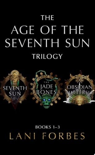 The Age of the Seventh Sun Trilogy Books 1–3