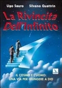 La rivincita dell'Infinito il cosmo e l'uomo : una via per giungere a Dio