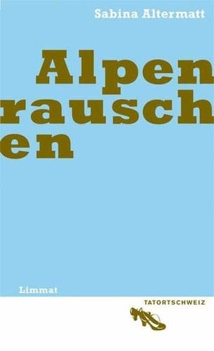 Alpenrauschen Roman