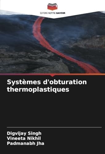 Systèmes d'obturation thermoplastiques (French Edition)