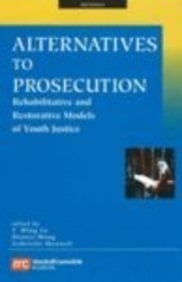 Alternatives to Prosecution Rehabilitative and Restorative Models of Youth Justice