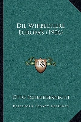 Die Wirbeltiere Europa's (1906) (German Edition)