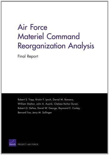 Air Force Materiel Command Reorganization Analysis Final Report