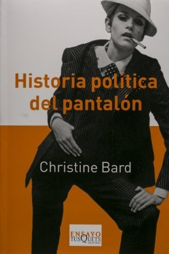 Historia politica del pantalon (Spanish Edition)
