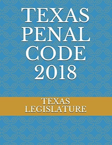 Texas Penal Code 2018