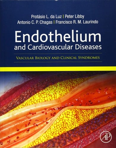 Endothelium and Cardiovascular Diseases Vascular Biology and Clinical Syndromes