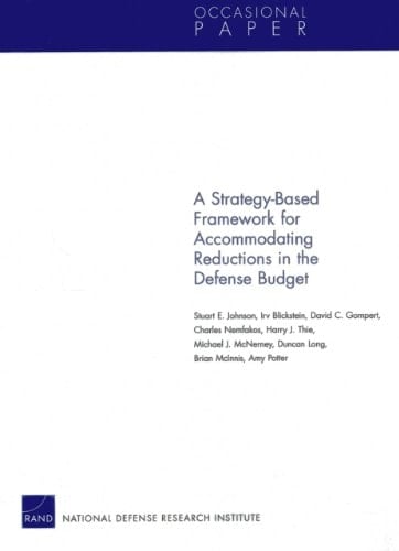 A Strategy-Based Framework for Accommodating Reductions in the Defense Budget