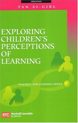 Exploring Children's Perceptions Of Learning (Teaching And Learning Series)