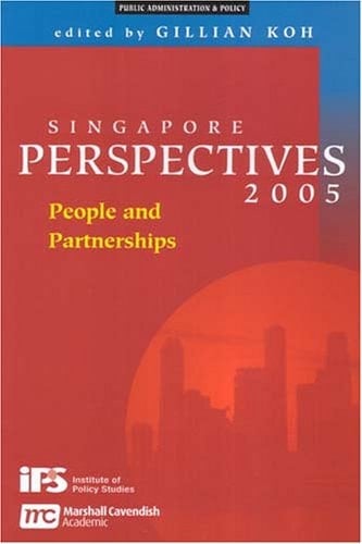 Singapore Perspectives 2005 People and Partnerships