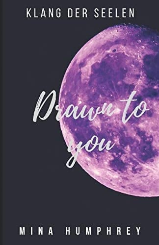 Drawn to you Klang der Seelen