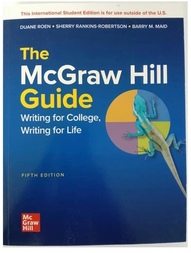The McGraw-Hill Guide Writing for College, Writing for Life