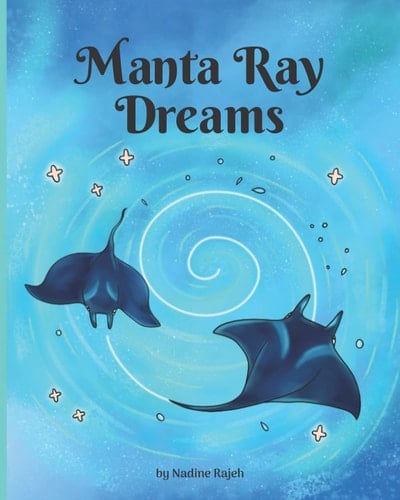 Manta Ray Dreams: A Bedtime Picture Book