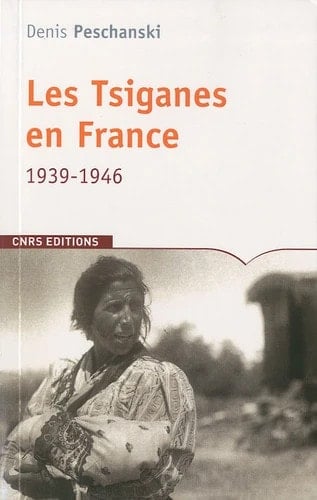 Les tsiganes en France 1939-1946