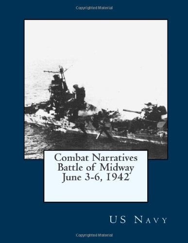Combat Narratives Battle of Midway June 3-6 1942