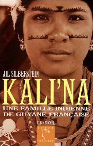 Kali'na: Une famille indienne de Guyane française