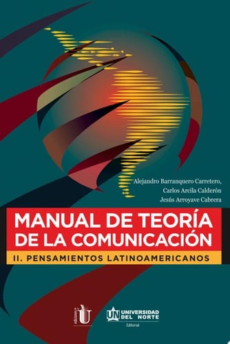 Manual de teoría de la comunicación II. Pensamientos Latinoamericanos Pensamientos latinoamericanos