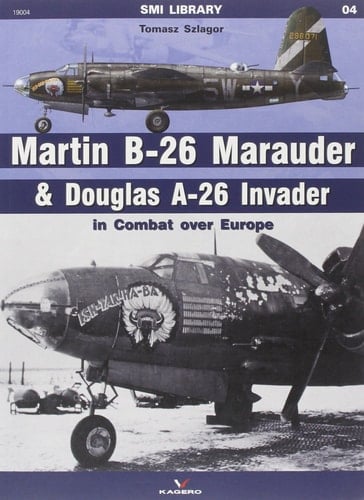Martin B-26 Marauder and Douglas A-26 Invader In Combat Over Europe