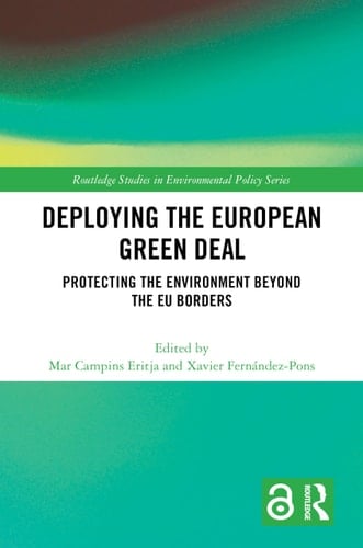 Deploying the European Green Deal Protecting the Environment Beyond the EU Borders