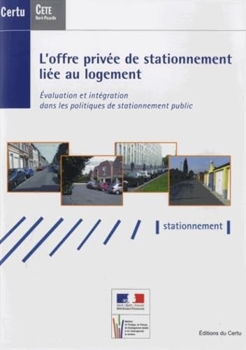 L'offre privée de stationnement liée au logement évaluation et intégration dans les politiques de stationnement public