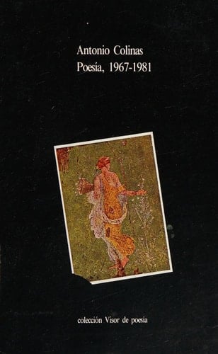 Poesía, 1967-1981 (Colección Visor de poesía) (Spanish Edition)