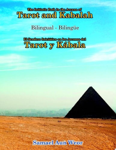 The Initiatic Path in the Arcana of the Tarot and Kabalah (Bilingual)