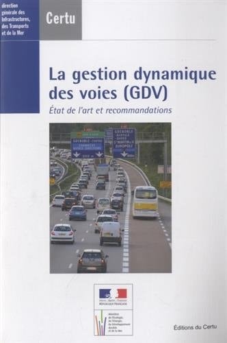 La gestion dynamique des voies, GDV état de l'art et recommandations
