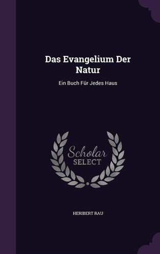 Das Evangelium Der Natur Ein Buch Fur Jedes Haus