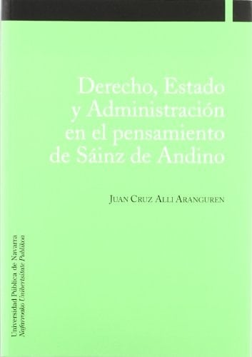 Derecho, estado y administración en el pensamiento de Sáinz de Andino