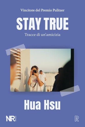 Stay true. Tracce di un'amicizia
