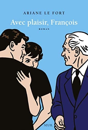 Avec plaisir, François roman