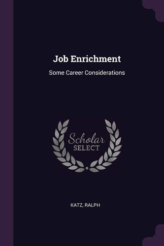 Job Enrichment Some Career Considerations