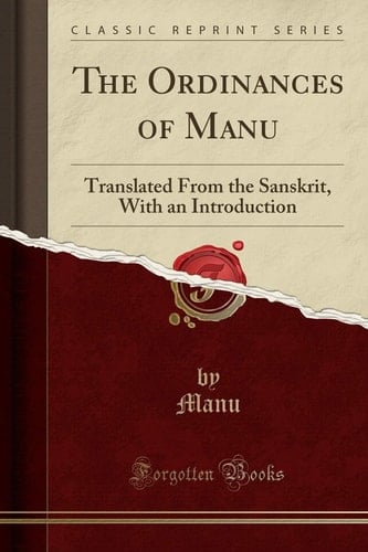 The Ordinances of Manu Translated from the Sanskrit, with an Introduction (Classic Reprint)