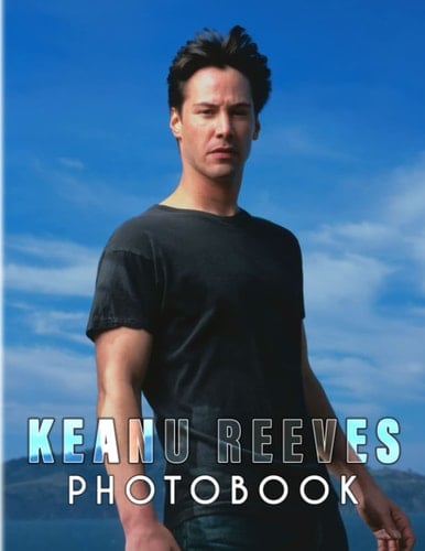 Kєαnu Rєєvєs Photo Book: Photo Album Collection Of Jσhn Wíck Character For Fans Of All Ages | Great Gifts For Decoration And Relaxation