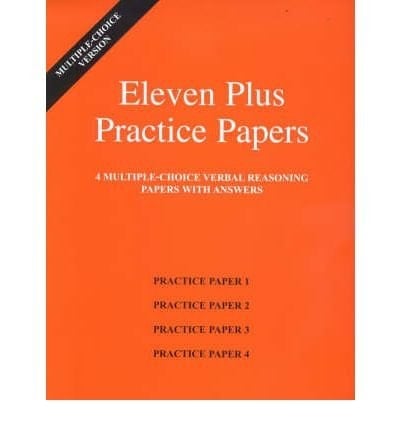 Eleven Plus Practice Papers 4 Multiple-choice Verbal Reasoning Papers with Answers