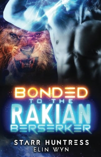 Bonded to the Rakian Berserker: A Sci-Fi Shifter Romance (Rakian Warrior Mates)