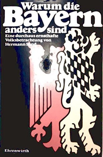Warum die Bayern anders sind: Eine durchaus ernsthafte Volksbetrachtung