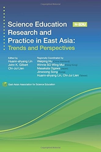 Science Education Research and Practice in East Asia Trends and Perspectives