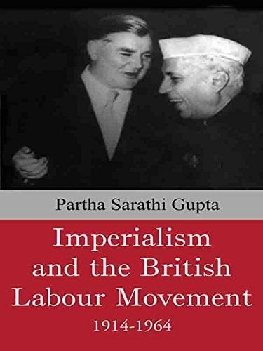 Imperialism and the British Labour Movement, 1914-1964