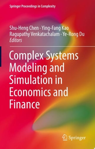 Complex Systems Modeling and Simulation in Economics and Finance