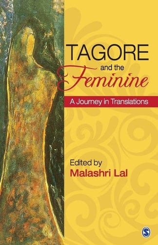 Tagore and the Feminine A Journey in Translations