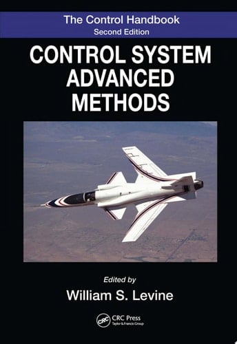 The Control Systems Handbook Control System Advanced Methods, Second Edition