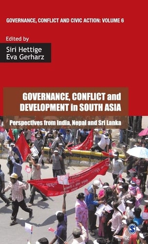 Governance, Conflict and Development in South Asia Perspectives from India, Nepal and Sri Lanka
