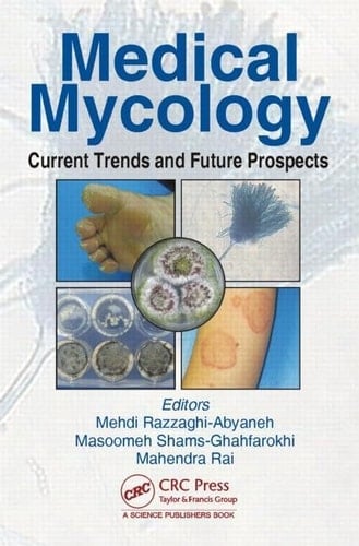 Medical Mycology Current Trends and Future Prospects