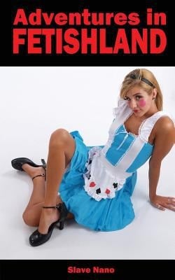 Adventures in Fetishland