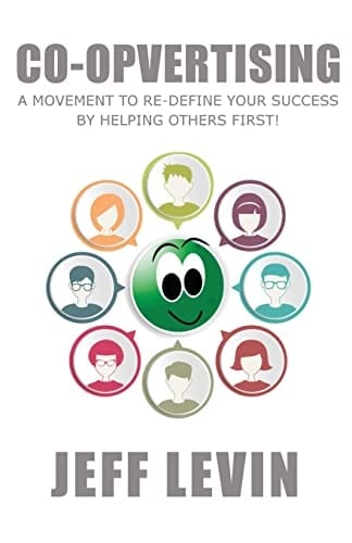 Co-Opvertising A Movement To Re-Define Your Success By Simply Helping Others First!