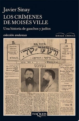 Los crimenes de Moisés Ville-Una hist.gauchos y ju