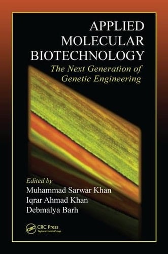 Applied Molecular Biotechnology The Next Generation of Genetic Engineering