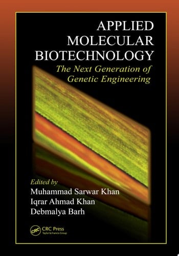 Applied Molecular Biotechnology The Next Generation of Genetic Engineering