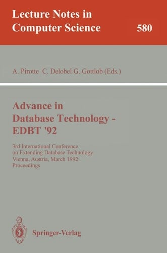 Advances in Database Technology - EDBT '92 3rd International Conference on Extending Database Technology, Vienna, Austria, March 23-27, 1992. Proceedings